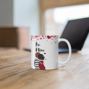 Be Mine Valentines Mug 11oz - Mahogany Queen