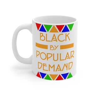 Black by Popular Demand White 11 oz Mug - Mahogany Queen