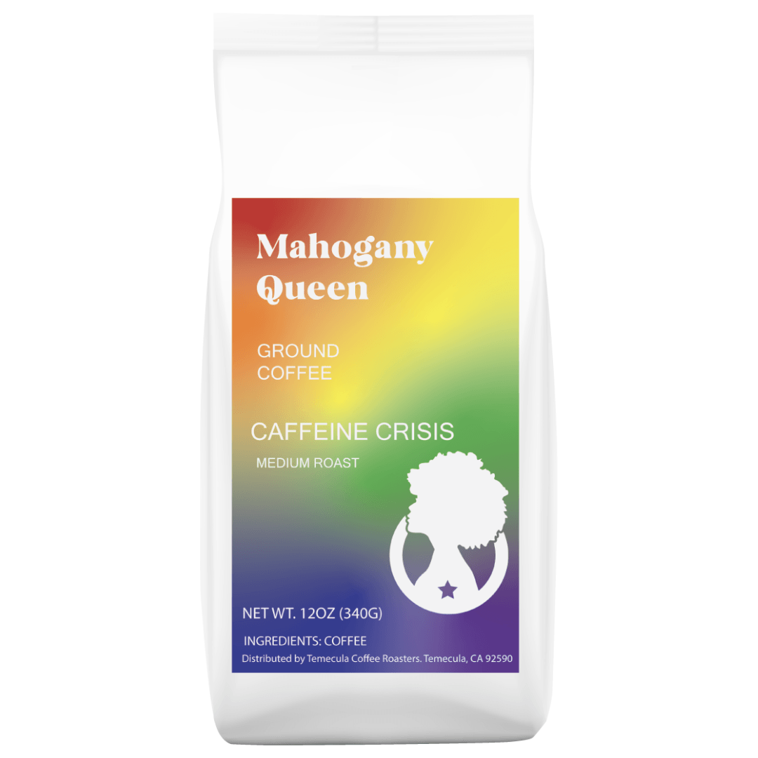Caffeine Crisis - Mahogany Queen Coffee