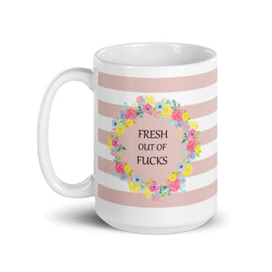 Fresh out of Fucks Mug - Mahogany Queen