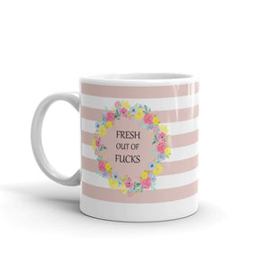 Fresh out of Fucks Mug - Mahogany Queen