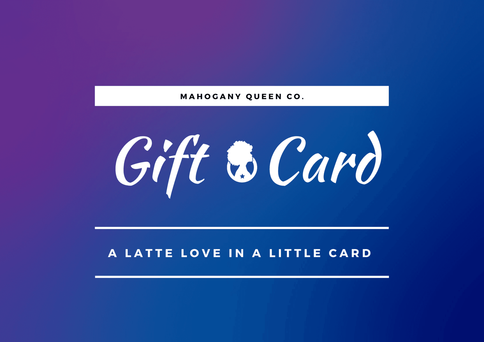 Mahogany Queen Co Gift Card - Mahogany Queen