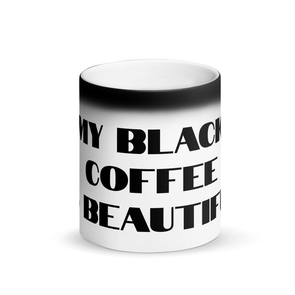 My Black Coffee is Beautiful Black Rim - Mahogany Queen