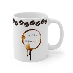 No Talkie Before Coffee 11oz Mug - Mahogany Queen